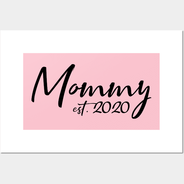 Mommy Est. 2020 New Mom Gifts For Mothers day, Birthday Wall Art by Boneworkshop